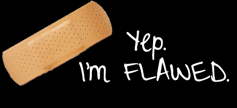 Flawed and I Accept This.