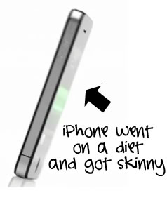 iPhone 4G Got Skinny
