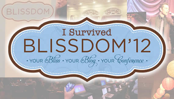 blissdom conference recap blissdom conference recap