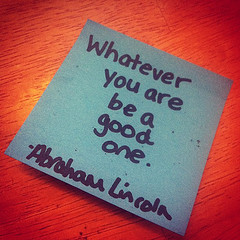 daily inspire whatever you are be a good one