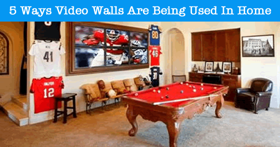 Video Walls Used in Homes