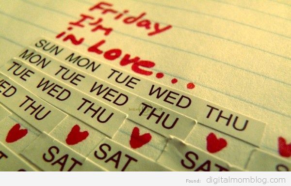 Friday, I’m in Love