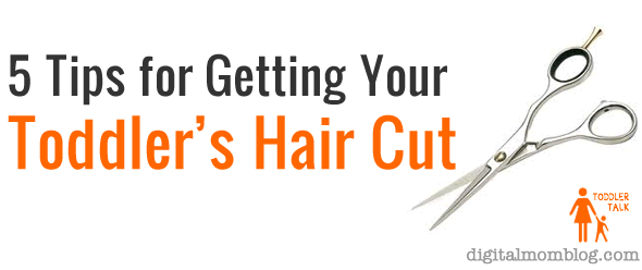 Toddler Talk: 5 Tips for Surviving Toddler HairCuts