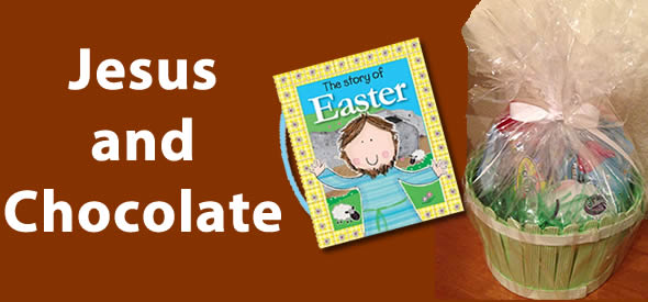 Celebrating Easter – Jesus and Chocolate