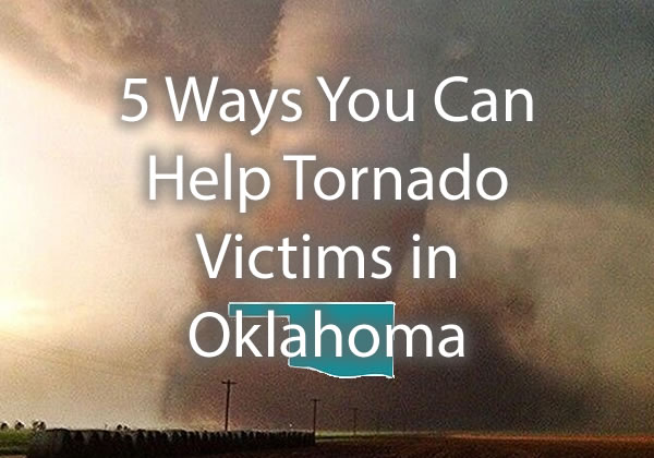 5 Ways You Can Help Oklahoma Tornado Victims