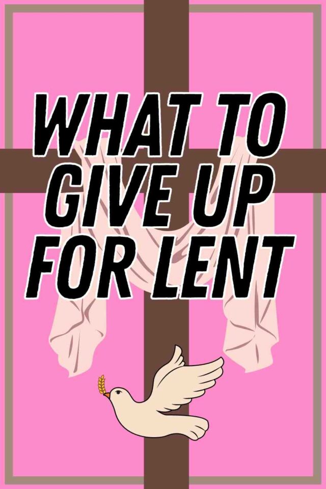 80 Brilliant Ideas On What To Give Up For Lent