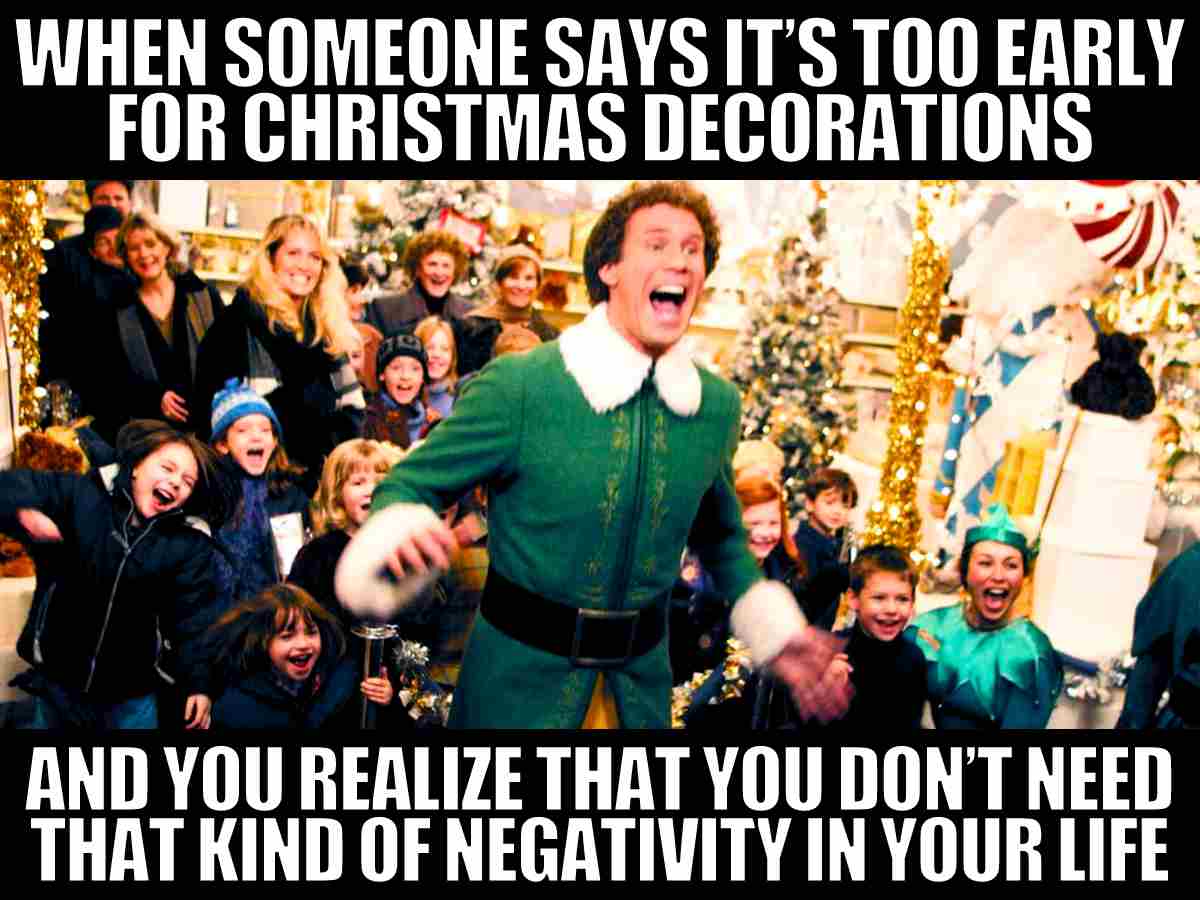 Funny Early Christmas Memes About Decorating Before Dec 1