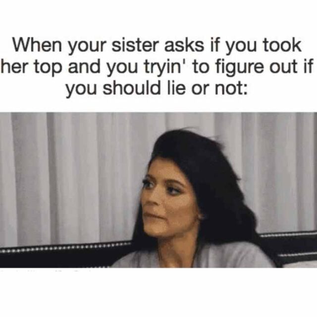 20 Funny Sister Memes And Images That Tell It Like It Is