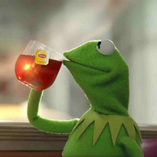 Free Printable Kermit Tea Meme Template: Sip And Share